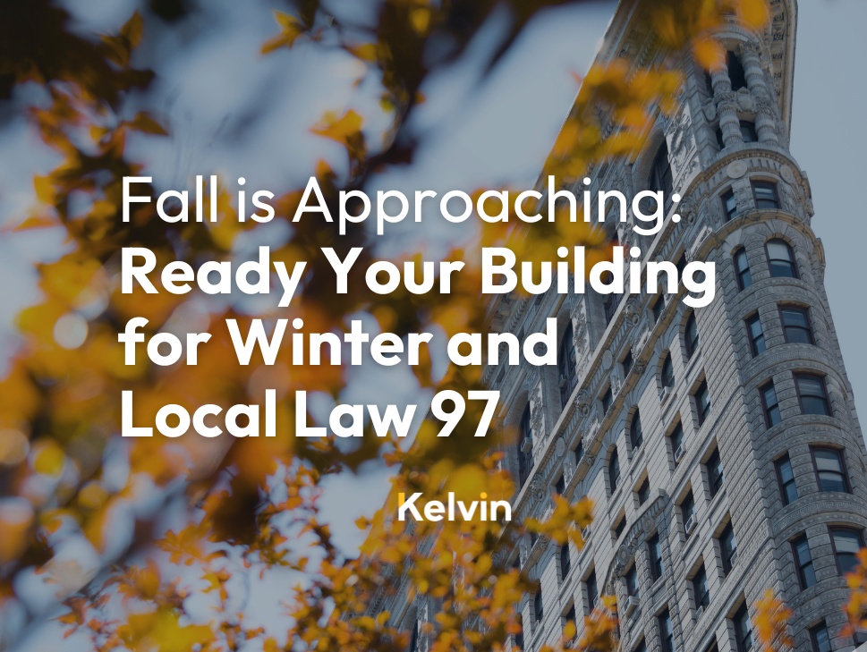 Fall is Approaching: Ready Your Building for Winter and Local Law 97